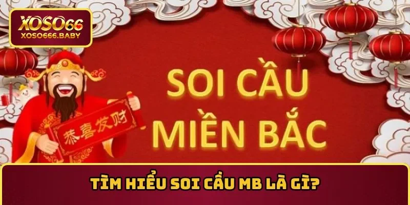 Soi cầu mb và lý thuyết dễ hiểu 
